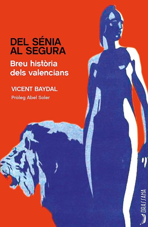 DEL SÉNIA AL SEGURA   (VAL) | 9788494862779 | VICENT BAYDAL