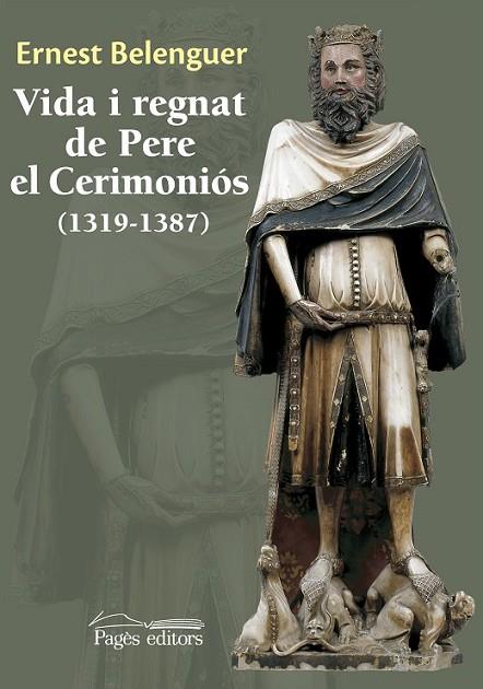 VIDA I REGNAT DE PERE EL CERIMONIÓS (1319-1387) | 9788499756233 | BELENGUER, ERNEST