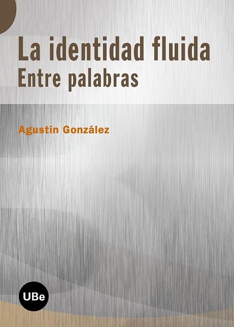 LA IDENTIDAD FLUIDA ENTRE PALABR | 9788447533831 | GONZALEZ