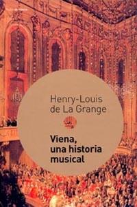 VIENA, UNA HISTORIA MUSICAL | 9788449312083 | LA GRANGE, H.-L.