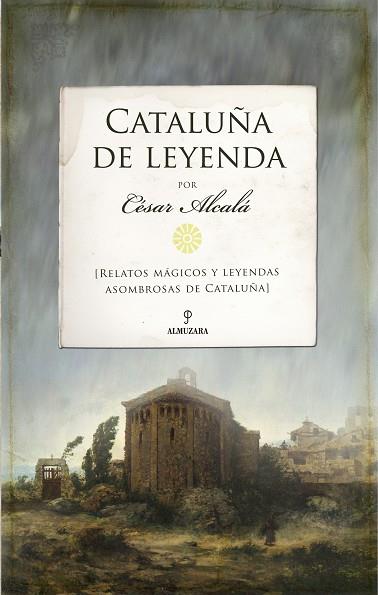 CATALUÑA DE LEYENDA | 9788418648236 | CÉSAR ALCALÁ