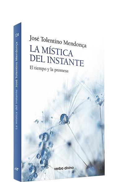 LA MÍSTICA DEL INSTANTE | 9788490736203 | JOSÉ TOLENTINO MENDOÇA