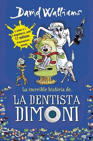 INCREIBLE HISTORIA DE LA DENTISTA DIMONI | 9788490431917 | WALLIAMS, DAVID