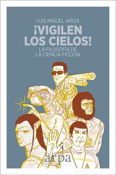 ¡VIGILEN LOS CIELOS! | 9788416601721 | ARIZA VICTORIA, LUIS MIGUEL