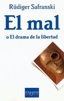 EL MAL O DRAMA DE LA LIBERTAD | 9788483104415 | RÜDIGER SAFRANSKI