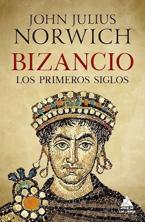 BIZANCIO. LOS PRIMEROS SIGLOS | 9788417743215 | NORWICH, JOHN JULIUS