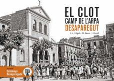 EL CLOT CAMP DE L'ARPA DESAPERAGUT | 9788418243356 | FRIGOLA, J.A.; LUCAS, M; MORELL, J.
