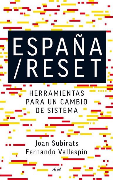 ESPAÑA/RESET: HERRAMIENTAS PARA UN CAMBIO DE SISTEMA | 9788434418752 | SUBIRATS/ VALLESPÍN