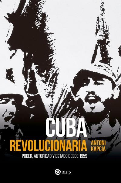 CUBA REVOLUCIONARIA | 9788432162701 | KAPCIA, ANTONI