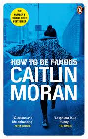 HOW TO BE FAMOUS | 9780091948993 | MORAN, CAITLIN