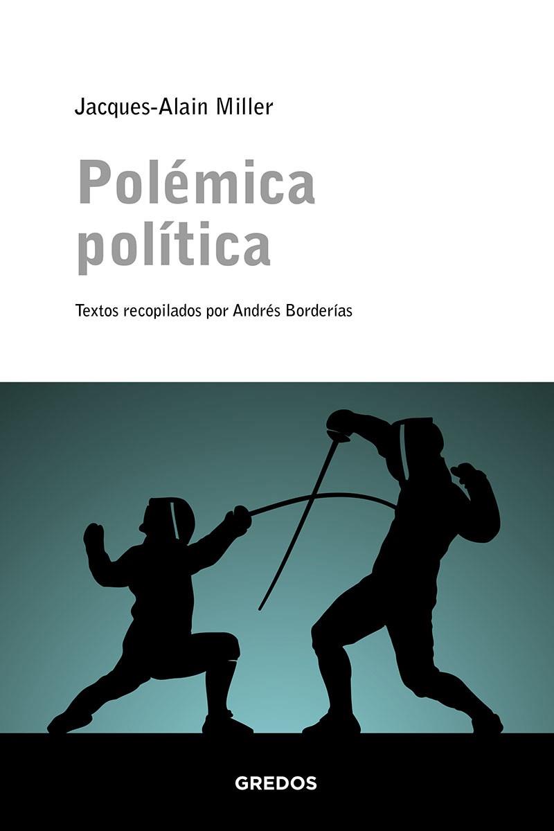 POLÉMICA POLÍTICA | 9788424997199 | MILLER JACQUES-ALAIN