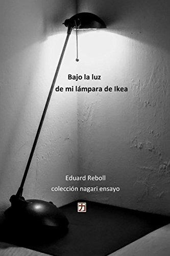 BAJO LA LUZ DE MI LAMPARA DE IKEA | 9781732114401 | REBOLL, EDUARD