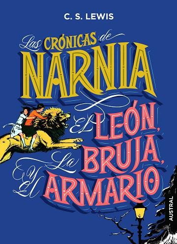 LAS CRÓNICAS DE NARNIA. EL LEÓN, LA BRUJA Y EL ARMARIO | 9788408210047 | LEWIS, C.S.