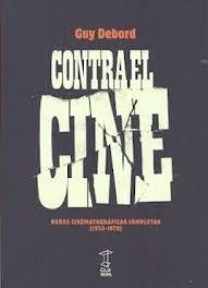 CONTRA EL CINE | 9789871622832 | DEBORD GUY