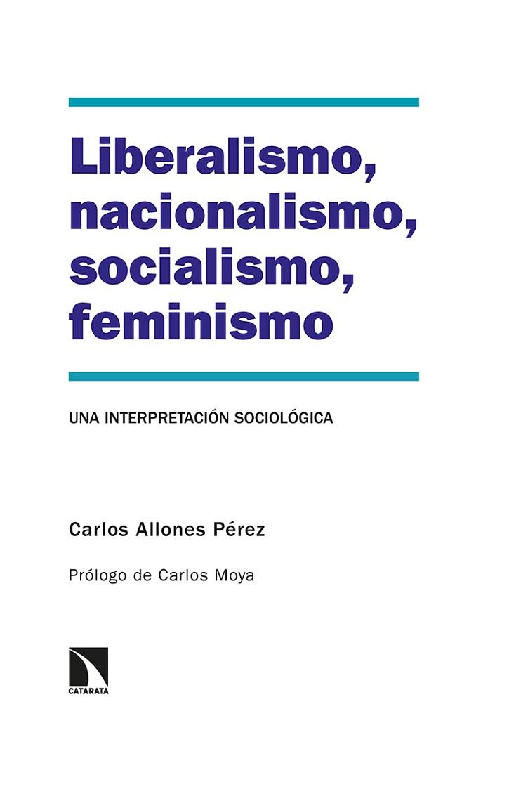 LIBERALISMO, NACIONALISMO, SOCIALISMO, FEMINISMO | 9788413522562 | ALLONES PÉREZ, CARLOS