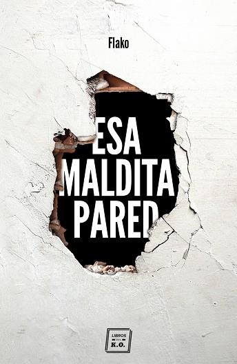 ESA MALDITA PARED | 9788417678029 | FLAKO