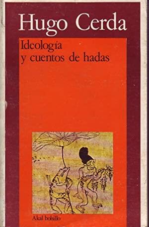 IDEOLOGIA Y CUENTOS DE HADAS | 9999900006278 | CERDA, HUGO