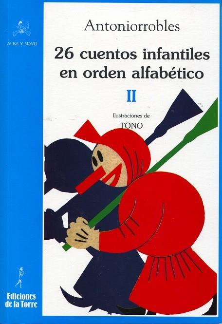 26 CUENTOS INFANTILES EN ORDEN ALFABÉTICO, TOMO II | 9788479604097 | ANTONIO, ROBLES SOLER