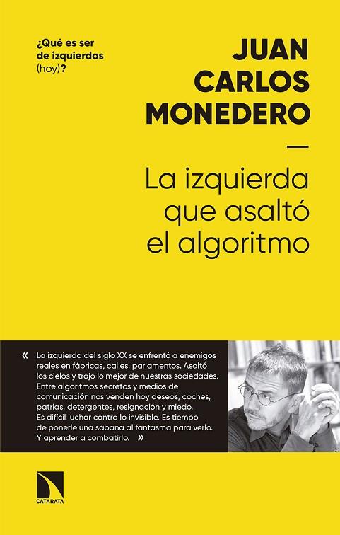 LA IZQUIERDA QUE ASALTÓ AL ALGORITMO | 9788490975534 | MONEDERO FERNÁNDEZ, JUAN CARLOS
