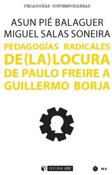 PEDAGOGÍAS RADICALES DE (LA) LOCURA | 9788491801573 | PIÉ BALAGUER, ASUN/SALAS SONEIRA, MIGUEL