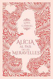 ALÍCIA AL PAÍS DE LES MERAVELLES | 9788412017021 | CARROLL, LEWIS