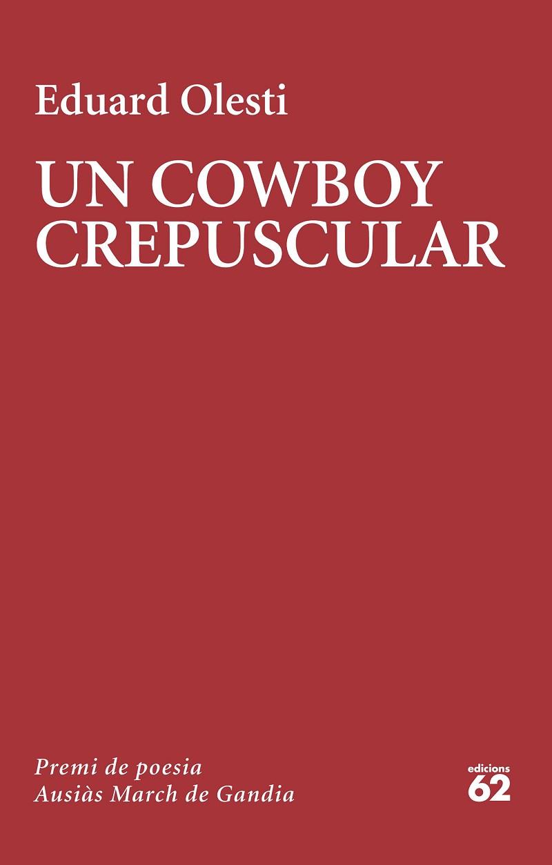 UN COWBOY CREPUSCULAR | 9788429781502 | OLESTI MUÑOZ, EDUARD