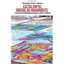CATALUNYA, GRESOL DE NOUVINGUTS | 9788479481643 | SUÑOL I MOLINA, SANTIAGO