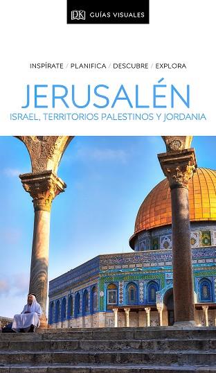 GUÍA VISUAL JERUSALÉN, ISRAEL, TERRITORIOS PALESTINOS Y JORDANIA | 9780241432730 | VARIOS AUTORES,