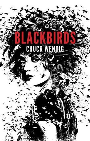 BLACKBIRDS | 9788415709992 | WENDIG,CHUCK