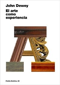 EL ARTE COMO EXPERIENCIA | 9788449321184 | DEWEY