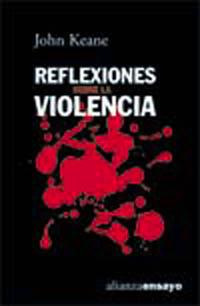REFLEXIONES SOBRE LA VIOLENCIA | 9788420667669 | KEANE, JOHN