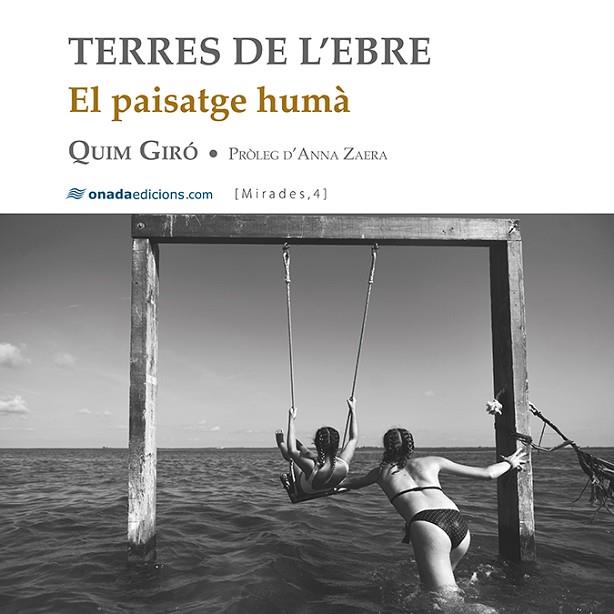 TERRES DE L’EBRE. EL PAISATGE HUMÀ | 9788417638412 | GIRÓ FÀBREGA, QUIM