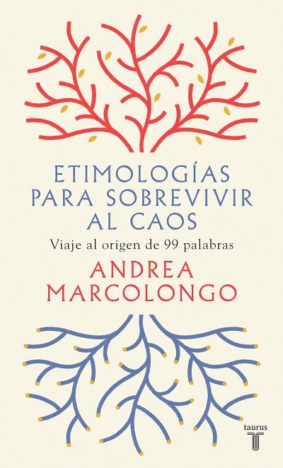 ETIMOLOGÍAS PARA SOBREVIVIR AL CAOS | 9788430623839 | MARCOLONGO, ANDREA