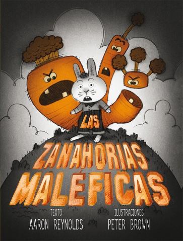 ZANAHORIAS MALÉFICAS, LAS | 9788416117130 | REYNOLDS, AARON/BROWN, PETER