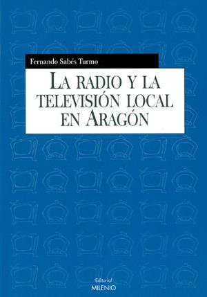 RADIO Y LA TELEVISION LOCAL EN A | 9788497430333 | SABÚS TURMO, FERNAND