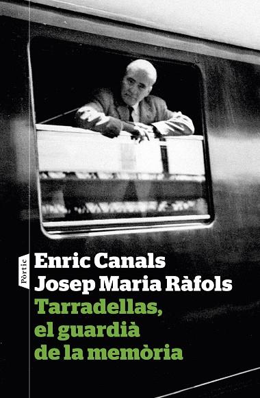 TARRADELLAS, EL GUARDIÀ DE LA MEMÒRIA | 9788498093933 | CANALS, ENRIC /RÀFOLS, JOSEP MARIA 