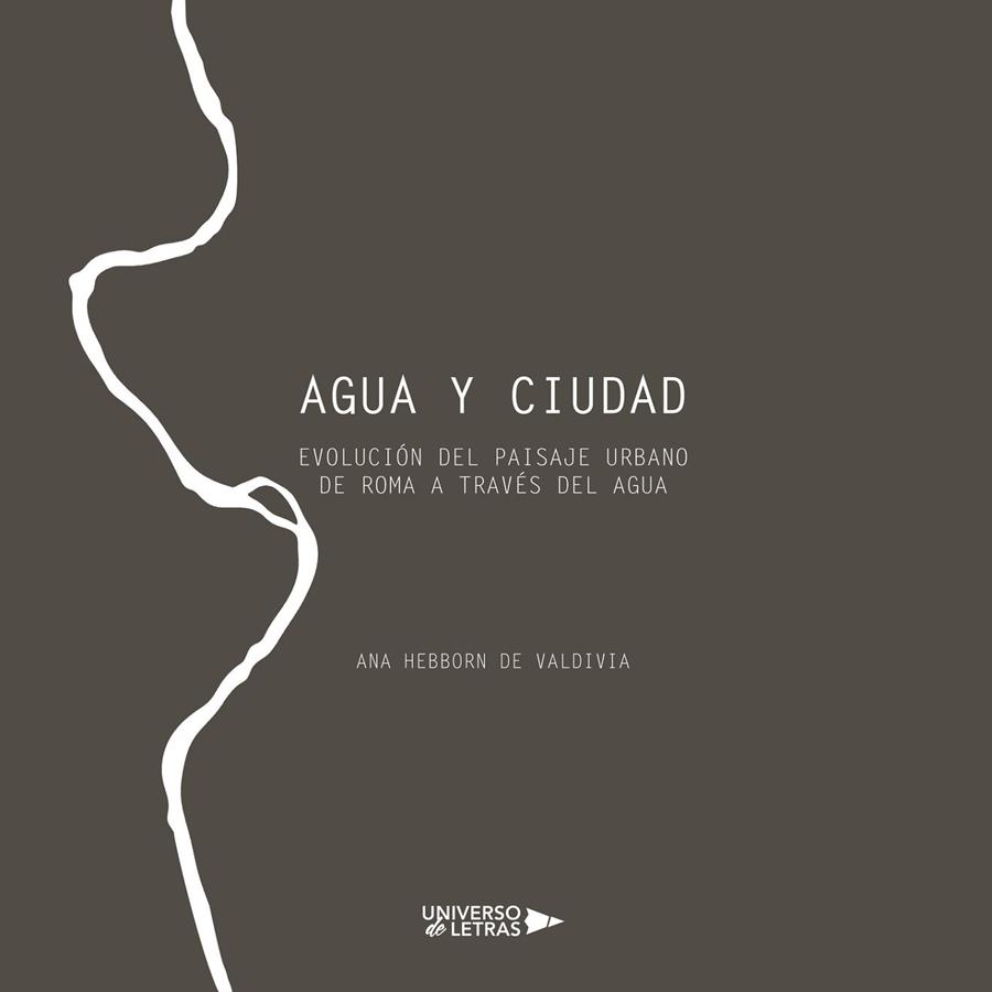 AGUA Y CIUDAD | 9788417740672 | HEBBORN DE VALDIVIA, ANA
