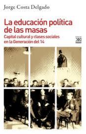 LA EDUCACIÓN POLÍTICA DE LAS MASAS | 9788432319433 | COSTA DELGADO, JORGE