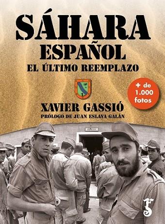 SÁHARA ESPAÑOL EL ÚLTIMO REEMPLAZO (R) | 9788417241681 | GASSIÓ, XAVIER