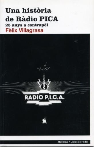 UNA HISTORIA DE RADIO PICA | 9788496563346 | VILLAGRASA