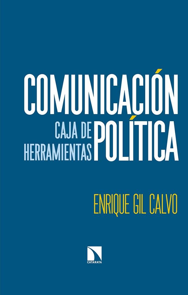 COMUNICACIÓN POLÍTICA | 9788490975541 | GIL CALVO, ENRIQUE