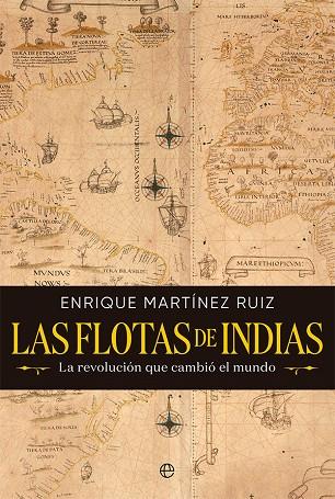 LAS FLOTAS DE INDIAS | 9788413842530 | MARTÍNEZ RUIZ, ENRIQUE