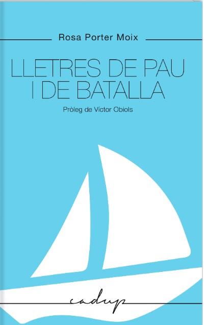 LLETRES DE PAU I DE BATALLA | 9788412068467 | PORTER MOIX, ROSA