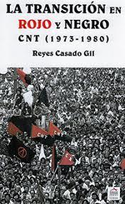 LA TRANSICIÓN EN ROJO Y NEGRO. | 9788487218248 | CASADO, REYES/FUNDACION SALVADOR SEGUI