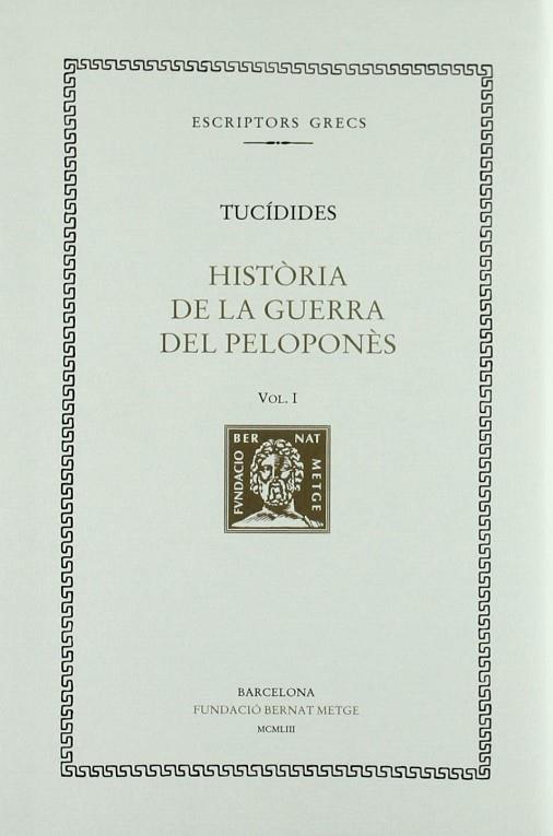 HISTÒRIA DE LA GUERRA DEL PELOPONNÈS, VOL. I: LLIBRE I | 9788498590531 | TUCÍDIDES