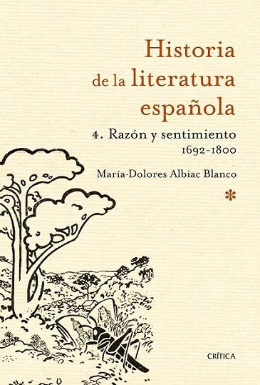 Hª DE LA LIT. ESP. 4: RAZÓN Y SENTIMIENTO 1692-1800 | 9788498928181 | ALBIAC BLANCO, MARIA DOLORES