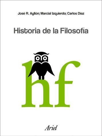 HISTORIA DE LA FILOSOFIA | 9788434487673 | AYLLóN VEGA, JOSé RAMóN/DíAZ HERNáNDEZ, CARLOS/IZQUIERDO JUáREZ, MARCIAL