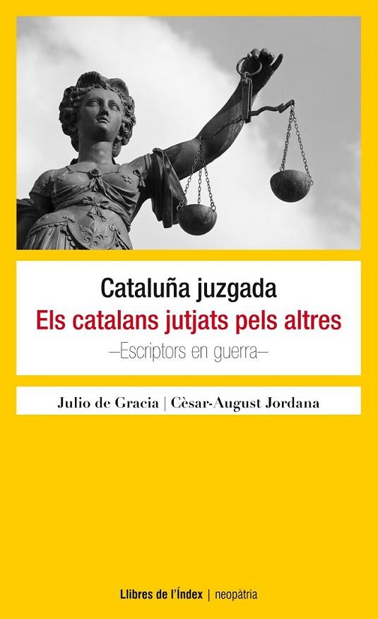 CATALUÑA JUZGADA / ELS CATALANS JUTJATS PELS ALTRES | 9788494325724 | PALÚZIE I LUCENA, JULI