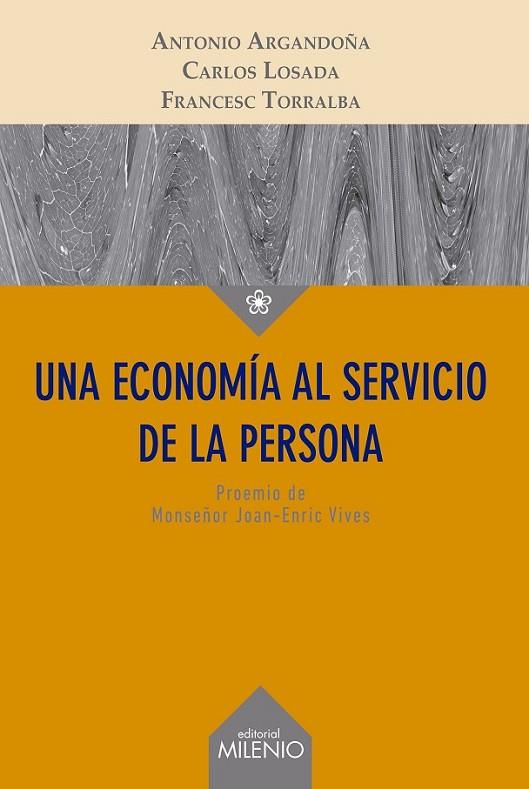 UNA ECONOMÍA AL SERVICIO DE LA PERSONA | 9788497436854 | ARGANDOÑA, ANTONIO