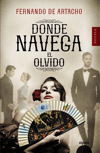 DONDE NAVEGA EL OLVIDO | 9788491893929 | ARTACHO, FERNANDO DE